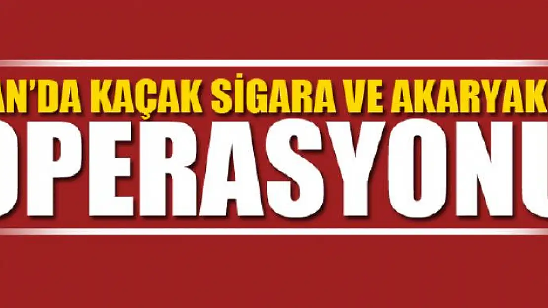 Van'da kaçak sigara ve akaryakıt operasyonu 