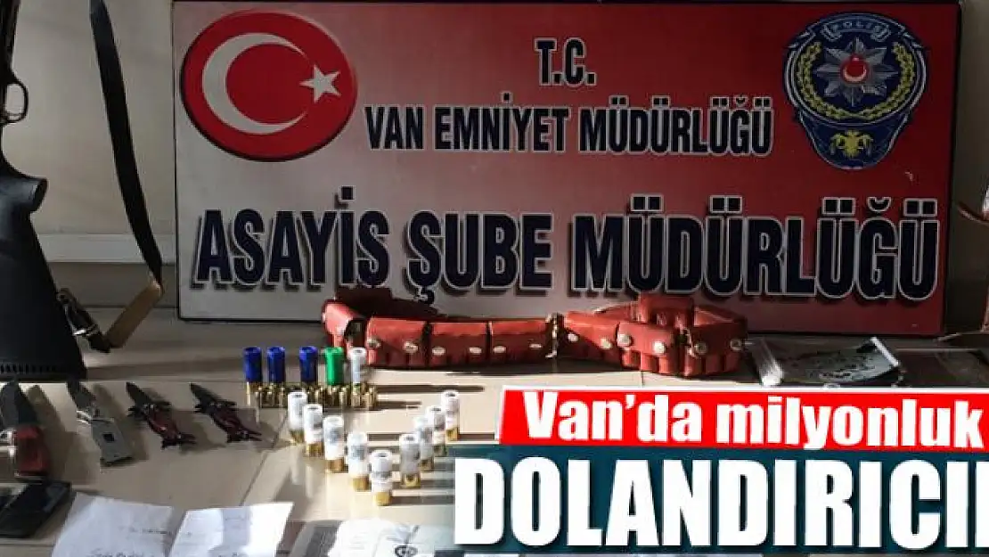 Van'da milyonluk dolandırıcılık