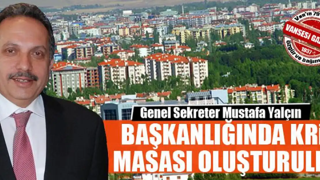 Kriz masası oluşturuldu