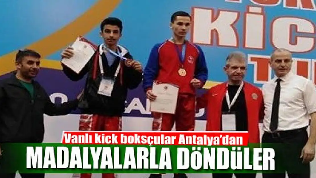 Vanlı kick boksçular Antalya'dan madalyalarla döndüler