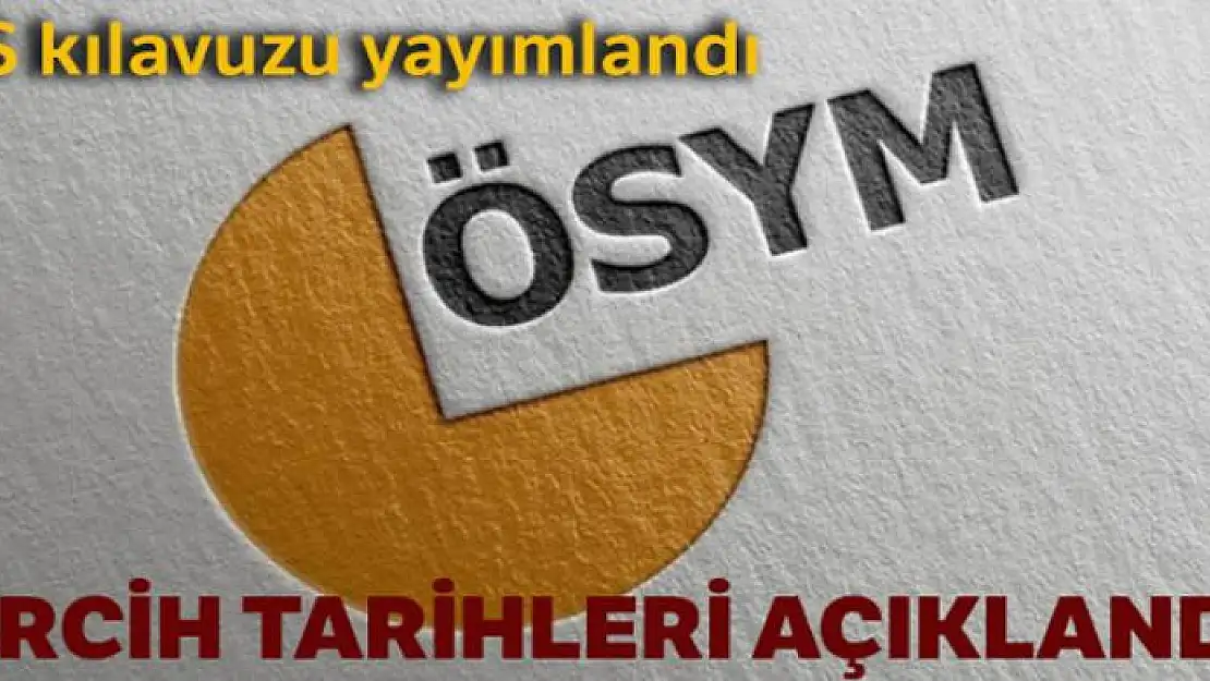 YKS tercihlerinin tarihleri açıklandı