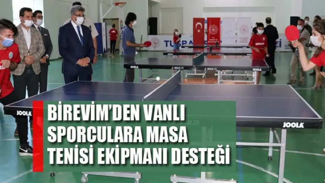 Birevim'den Vanlı sporculara masa tenisi ekipmanı desteği