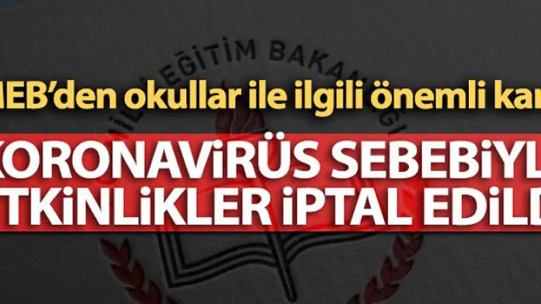 Koronavirüs sebebiyle okullardaki tüm sosyal etkinlikler iptal edildi