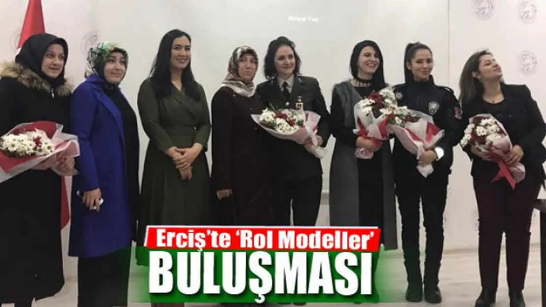 Erciş'te 'Rol Modeller' buluşması