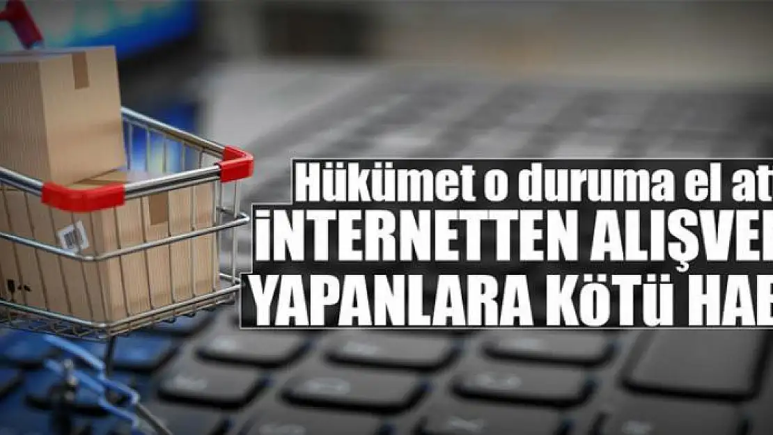 İnternetten alışverişten vergi alınacak