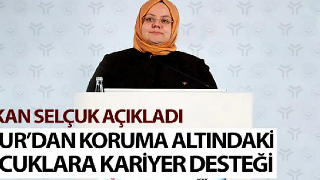 İŞKUR'dan koruma altındaki çocuklara kariyer desteği