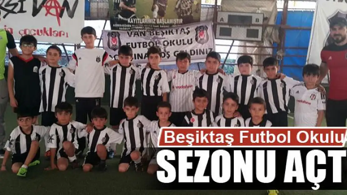 Beşiktaş Futbol Okulu sezonu açtı