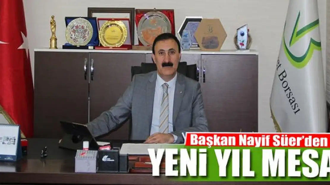 Başkan Nayif Süer'den yeni yıl mesajı