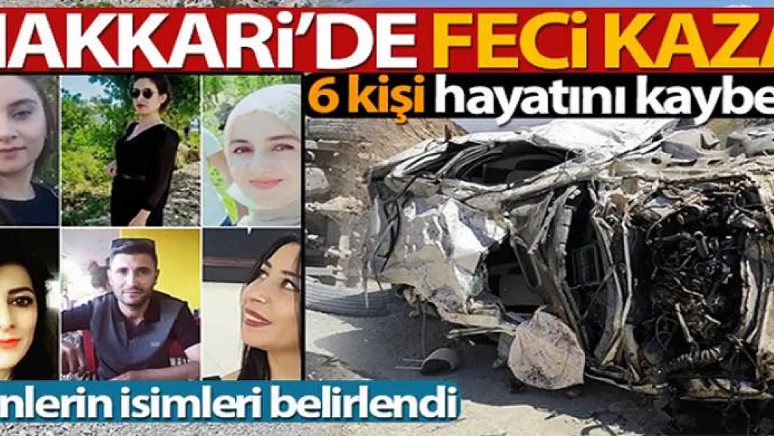 Hakkari Yüksekova'da araç uçuruma yuvarlandı: 6 ölü