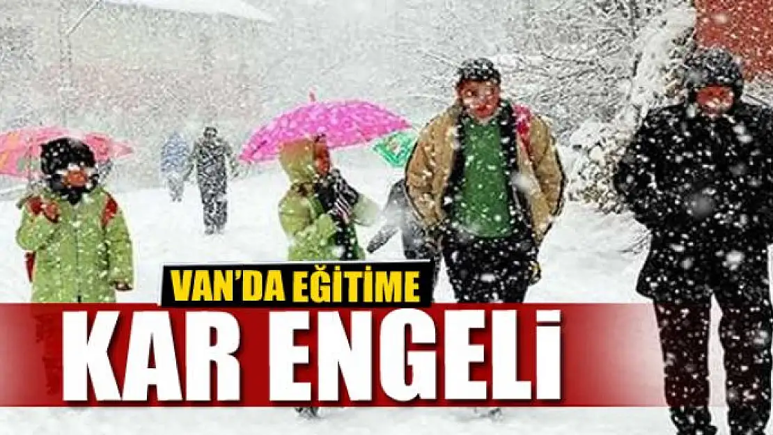 Van'da eğitime kar engeli