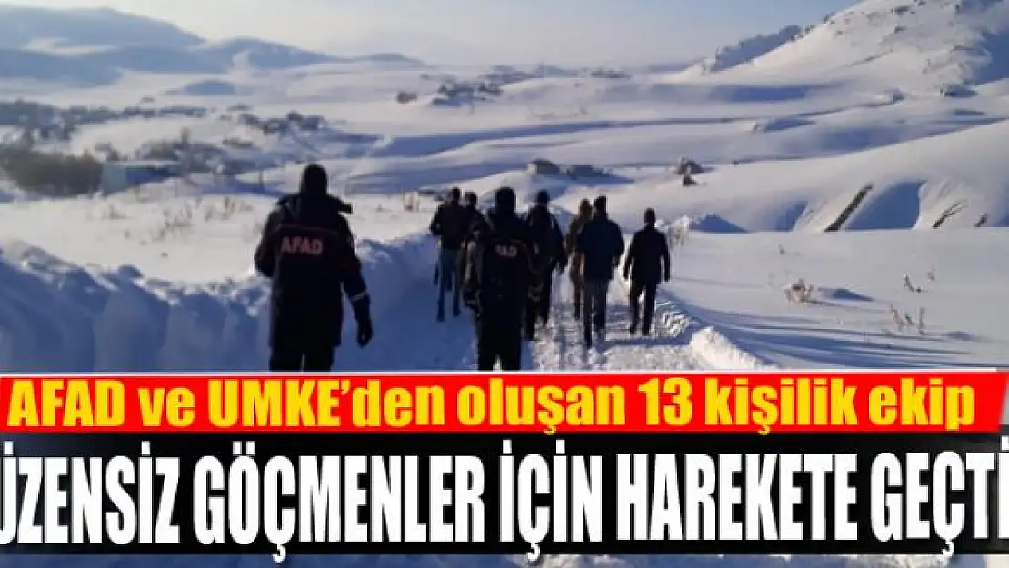 AFAD ve UMKE'den oluşan 13 kişilik ekip düzensiz göçmenler için harekete geçti