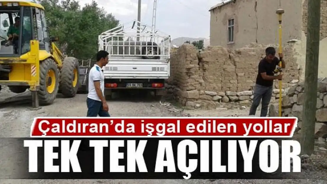 Çaldıran'da işgal edilen yollar tek tek açılıyor