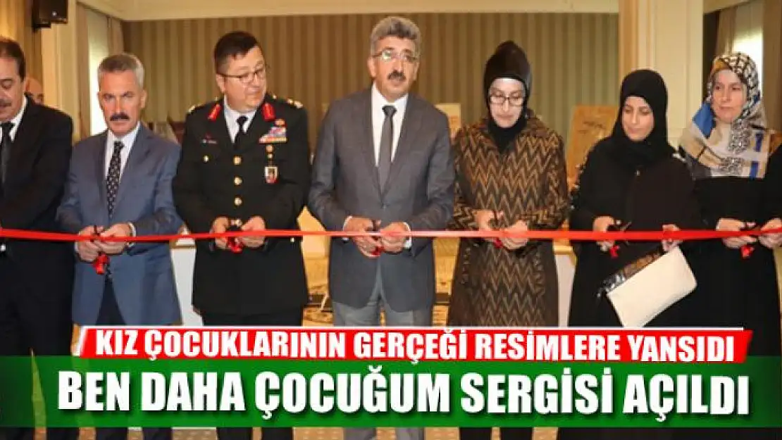 Ben daha çocuğum sergisi açıldı