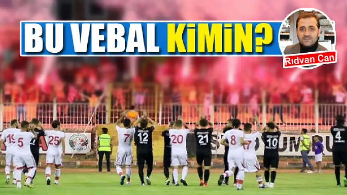 BU VEBAL KİMİN?