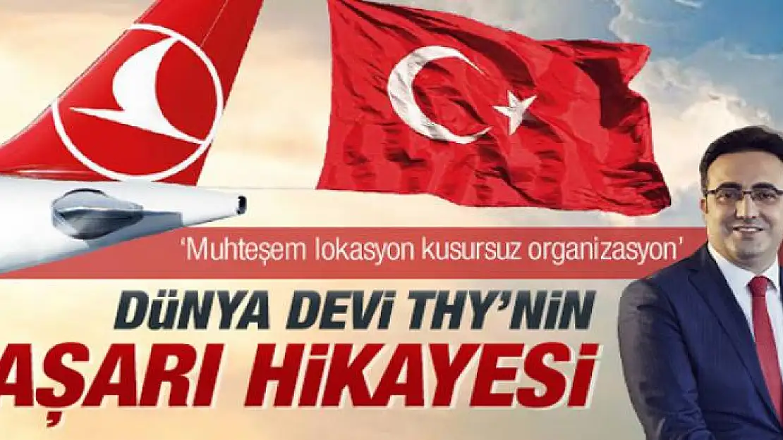 Aycı, THY'nin başarı hikayesini anlattı