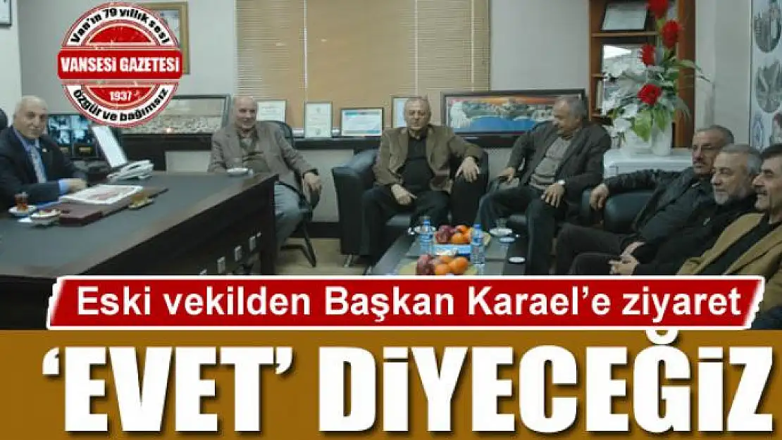 Referandumda Evet diyeceğiz