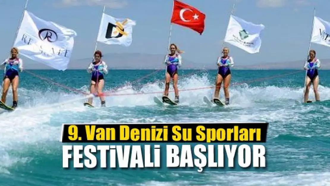 9. Van Denizi Su Sporları Festivali başlıyor