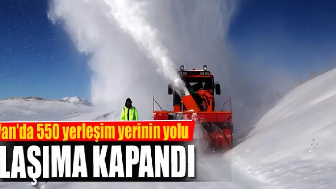 Van'da 550 yerleşim yerinin yolu ulaşıma kapandı