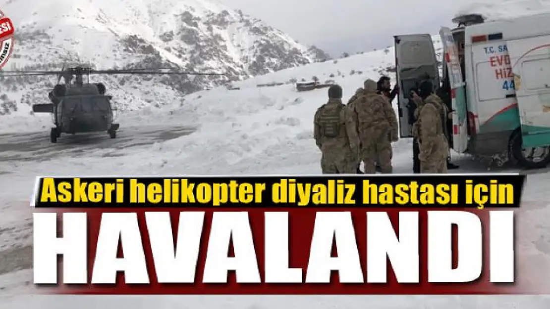 Askeri helikopter diyaliz hastası için havalandı