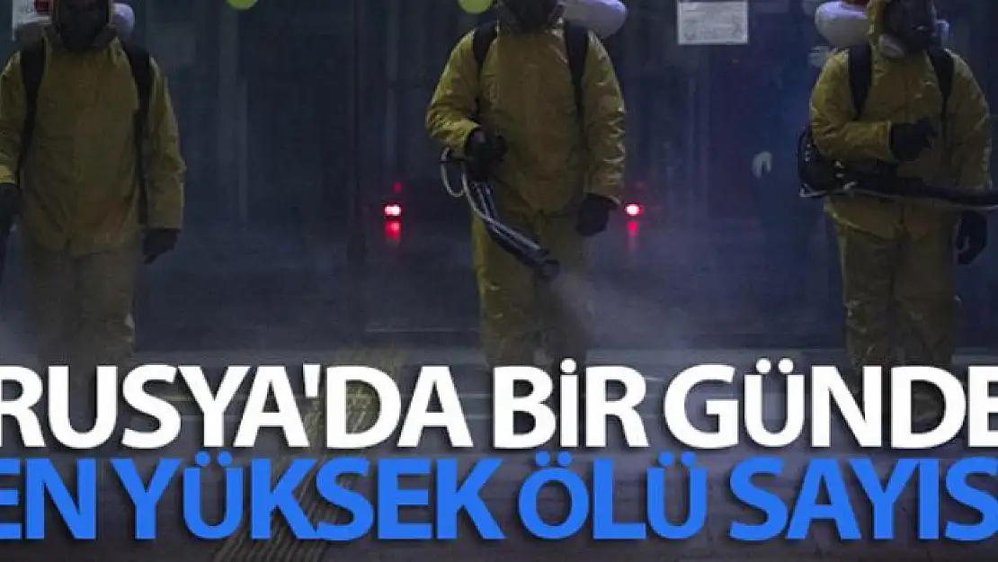 Rusya'da bir günde en yüksek ölü sayısı kayda geçti