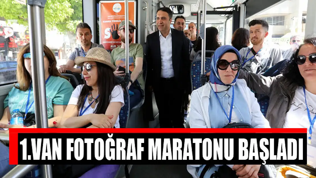 1.VAN FOTOĞRAF MARATONU BAŞLADI