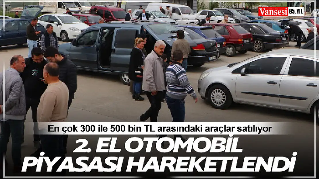 2. el otomobil piyasası hareketlendi: En çok 300 ile 500 bin TL arasındaki araçlar satılıyor