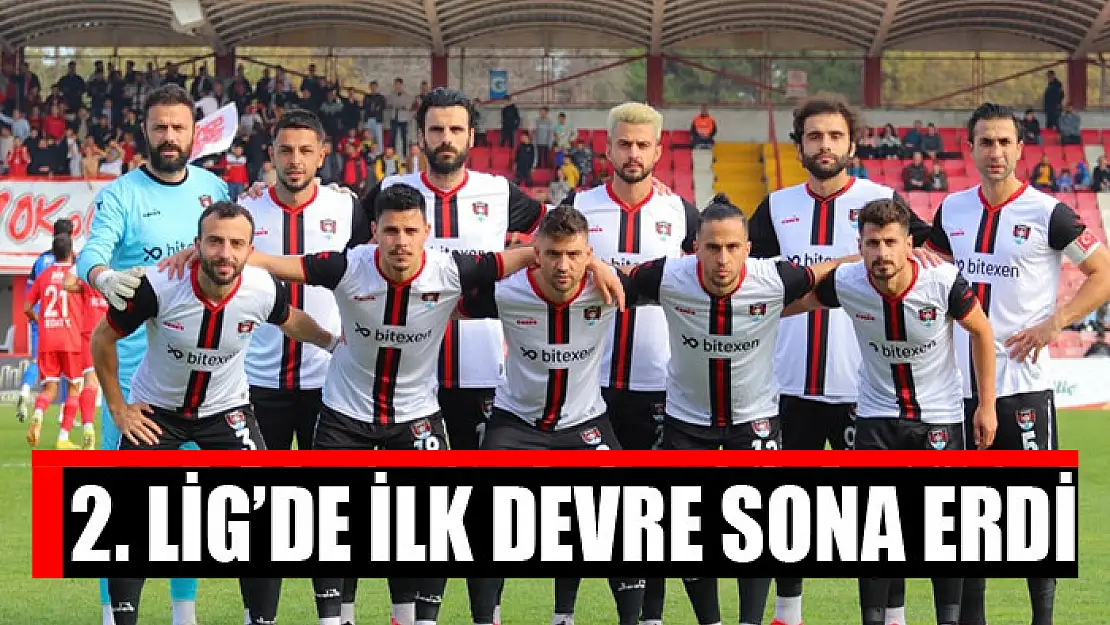 2. LİG'DE İLK DEVRE SONA ERDİ