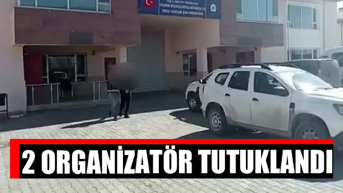 2 organizatör tutuklandı