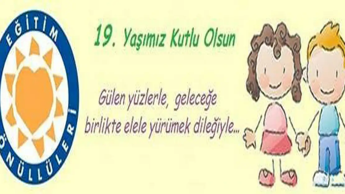  TÜRKİYE EĞİTİM GÖNÜLLÜLERİ VAKFI 19 YAŞINDA