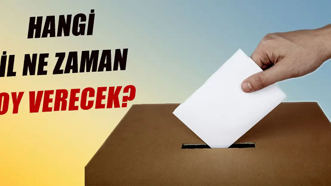 Hangi il ne zaman oy verecek?