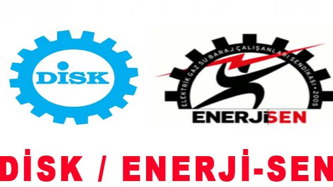 DİSK Enerji-Senden açıklama