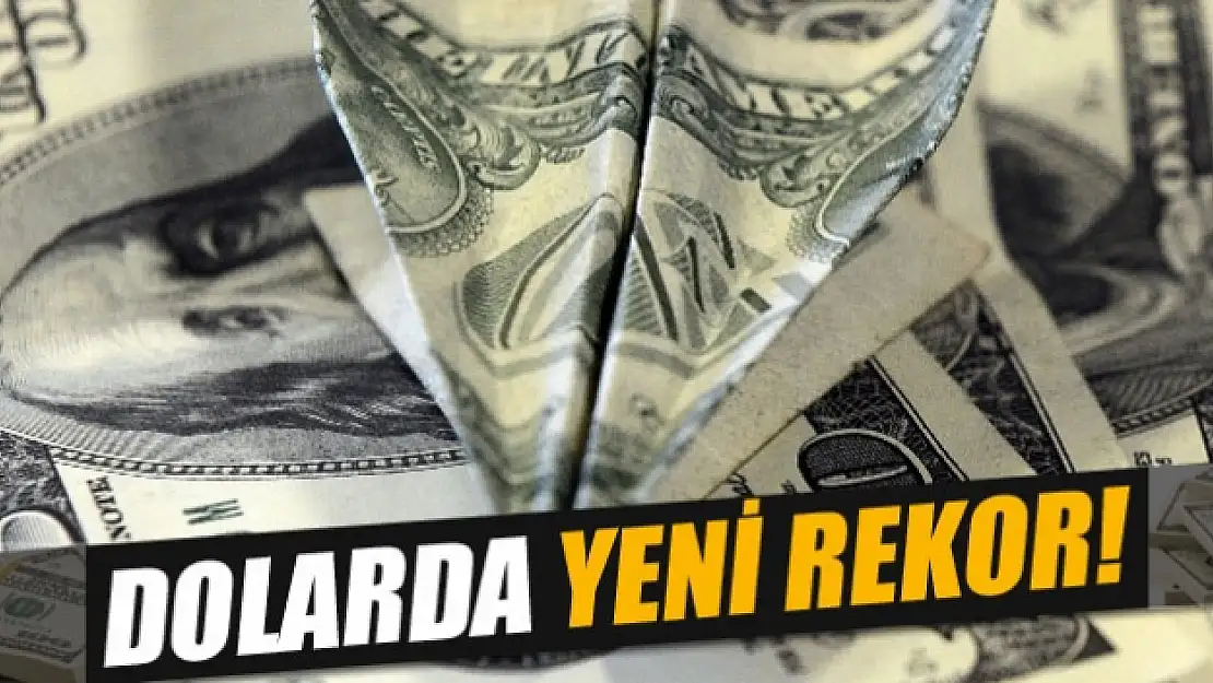 Dolar ve euro ne kadar? Dolarda yeni rekor!