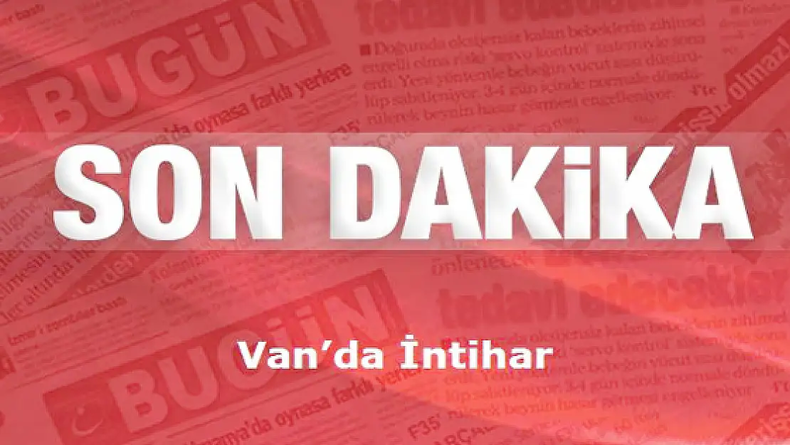 Van'da Bir İntihar Daha 