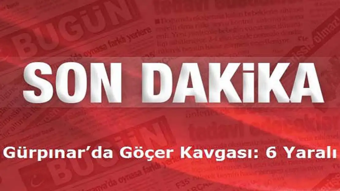 Gürpınar'da Göçer Kavgası 6 Yaralı