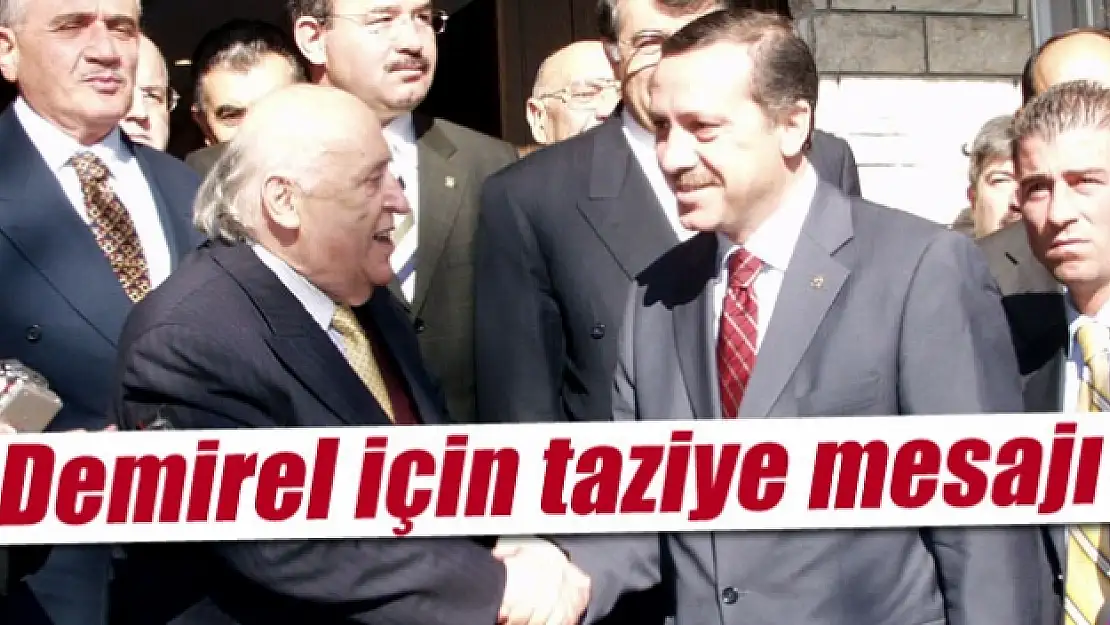 Erdoğan'dan Demirel için taziye mesajı