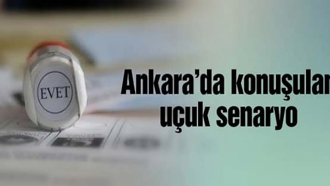 Ankara'da konuşulan çirkin senaryo