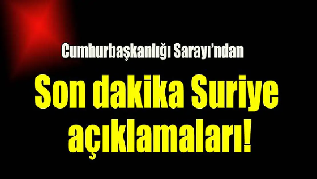 Cumhurbaşkanı sözcüsünden Suriye açıklamaları