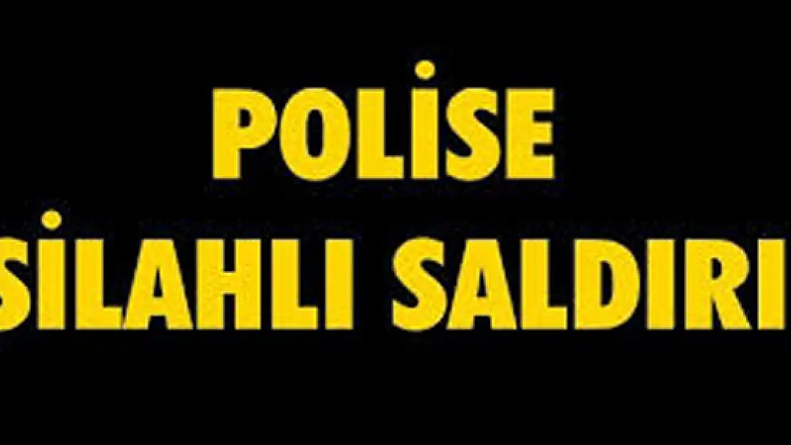 Polis'e Uzun Namlulu Silahla Saldırı