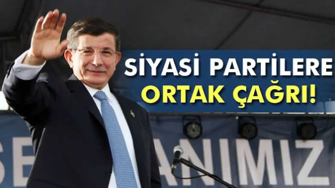 Başbakan Davutoğlu'dan siyasi partilere çağrı