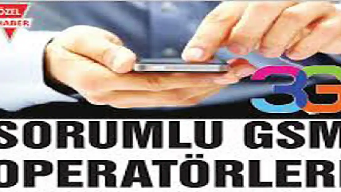 Sorumlu GSM operatörleri