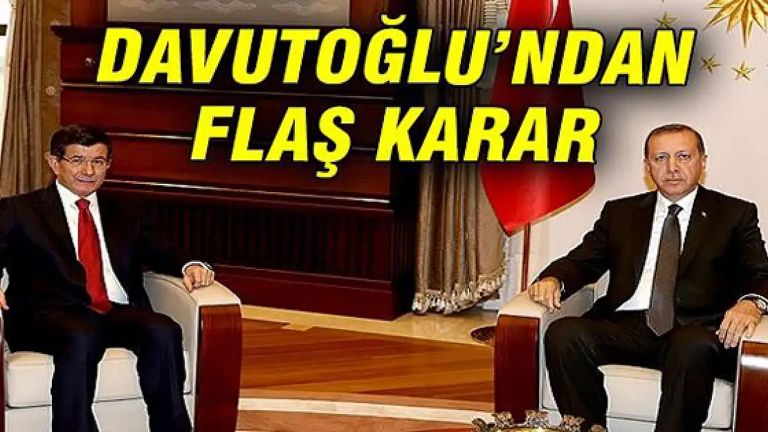 Davutoğlu'ndan flaş karar: Görevi iade ediyor