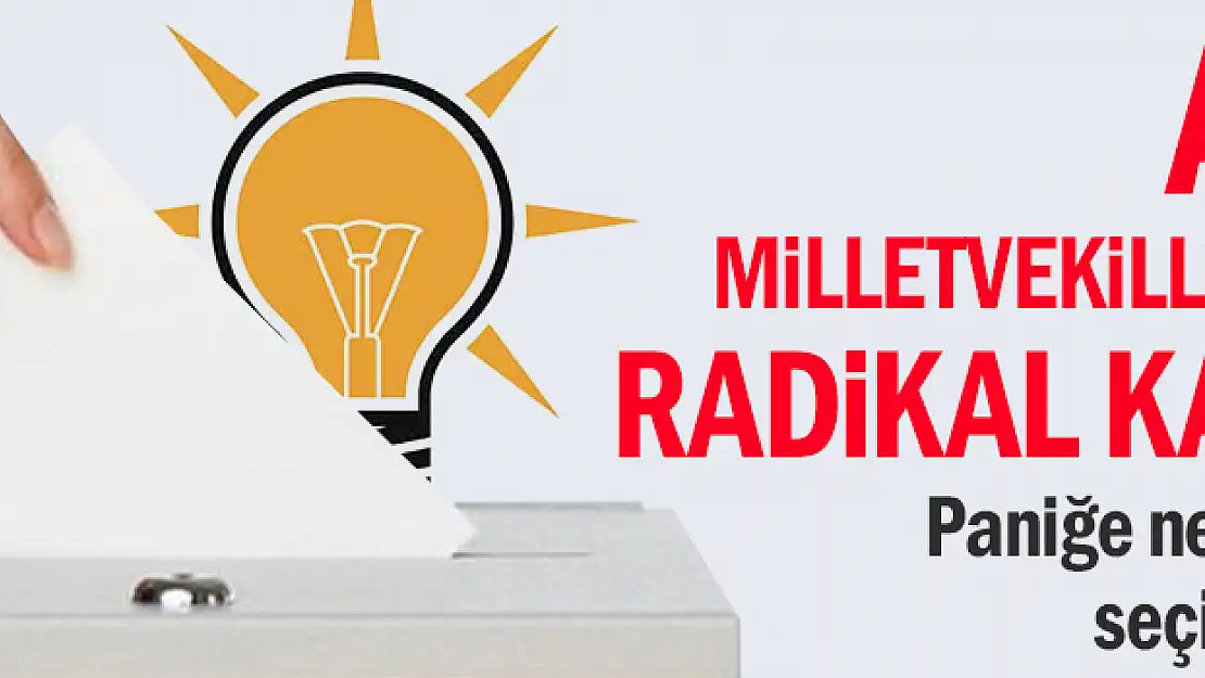 AKP milletvekilleri için radikal karar