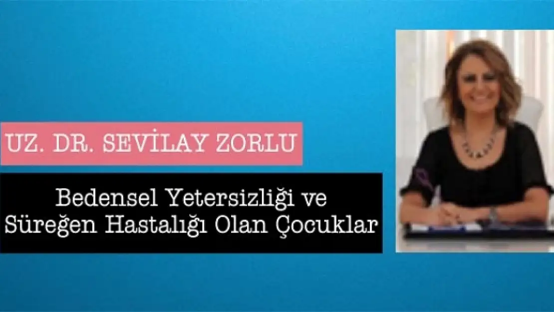 Bedensel Yetersizliği ve Süreğen Hastalığı Olan Çocuklar