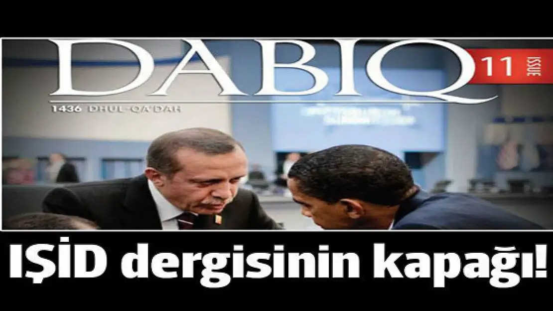 Obama ve Erdoğan IŞİD dergisinin kapağında!