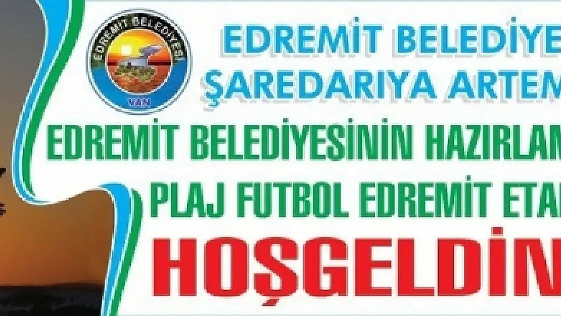 EDREMİT BELEDİYESİ PLAJ FUTBOLU FİNAL TURNUVASI BAŞLADI