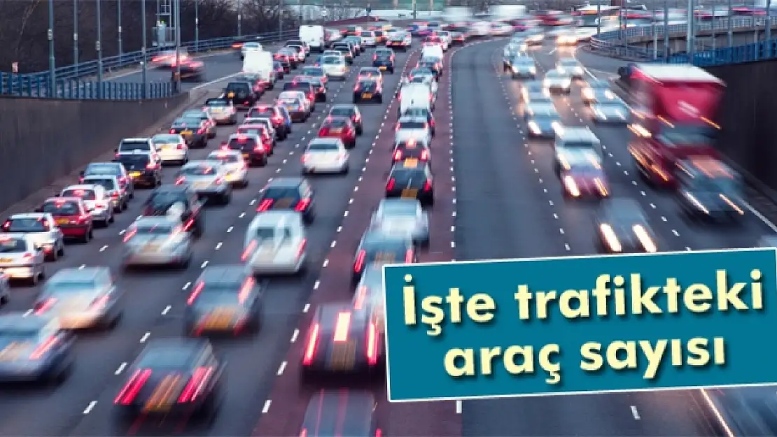 İşte trafikteki araç sayısı