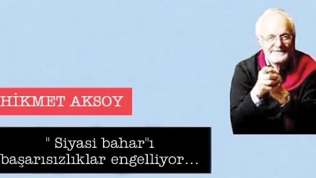 ' Siyasi bahar'ı   başarısızlıklar engelliyor