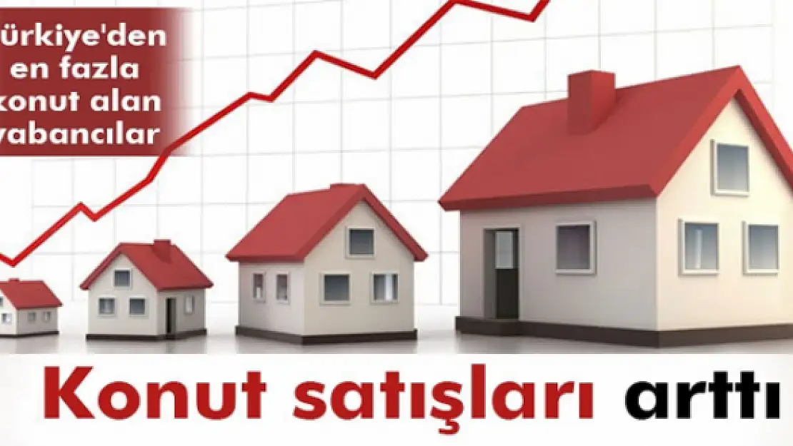 Konut satışları arttı