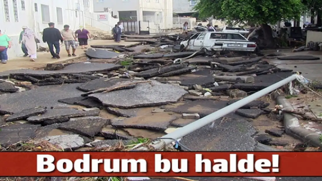 Sel Bodrum'u böyle vurdu