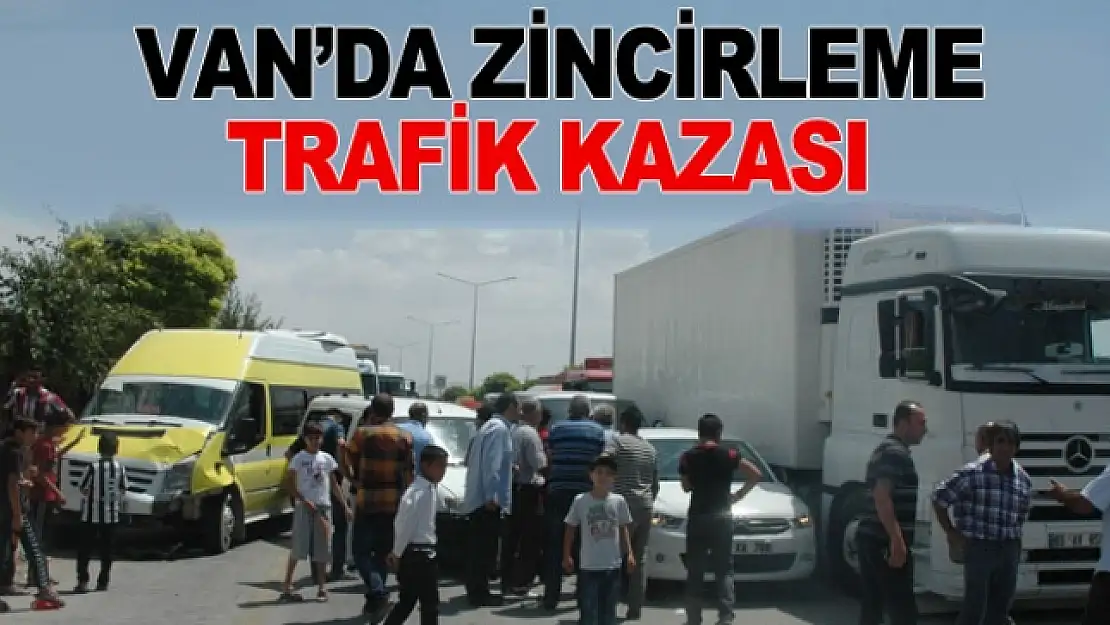 Van'da Zincirleme Trafik Kazası 2 Ölü, 1 Yaralı